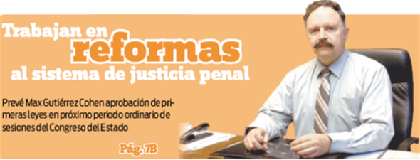 Trabajan en reformas al sistema de justicia penal