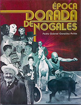 Presentación del libro "Época Dorada de Nogales"