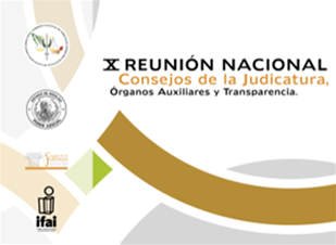 Se celebró la X Reunión Nacional de Consejos de la Judicatura, Órganos Auxiliares y Transparencia.